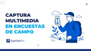 captura multimedia en encuestas de campo