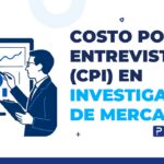 costo por entrevista (CPI) en investigación de mercados