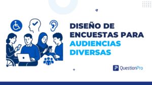 Diseño de encuestas para audiencias diversas
