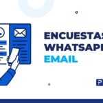 Encuestas por WhatsApp vs. email