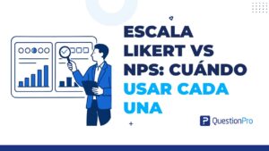 escala Likert vs NPS: cuándo usar cada una