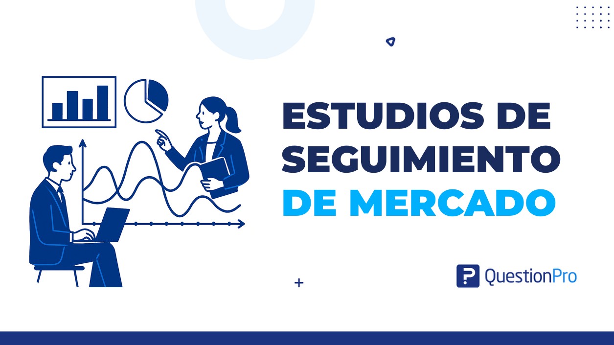 estudios de seguimiento de mercado