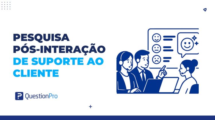 Pesquisa pós-interação de suporte ao cliente