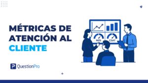 métricas de atención al cliente