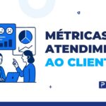 métricas de atendimento ao cliente
