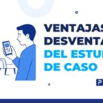 ventajas y desventajas del estudio de caso