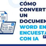 Cómo convertir un documento Word en una encuesta con IA