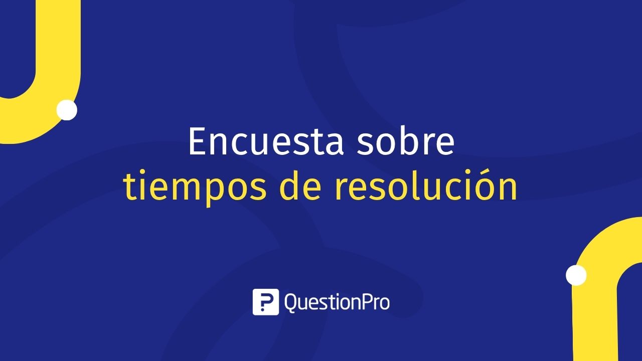 Encuesta sobre tiempos de resolución