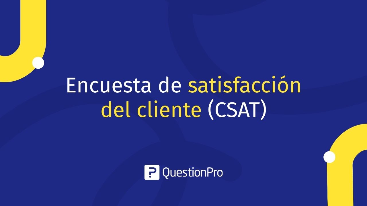 Encuesta de satisfacción del cliente (CSAT)