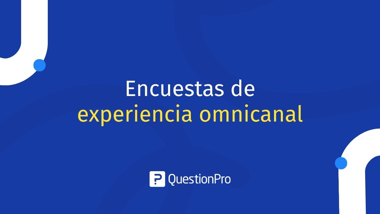 Encuestas de experiencia omnicanal