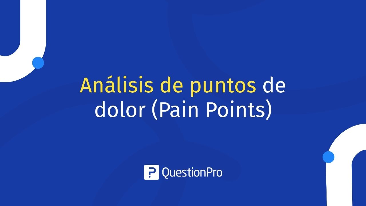 Análisis de puntos de dolor (Pain Points)