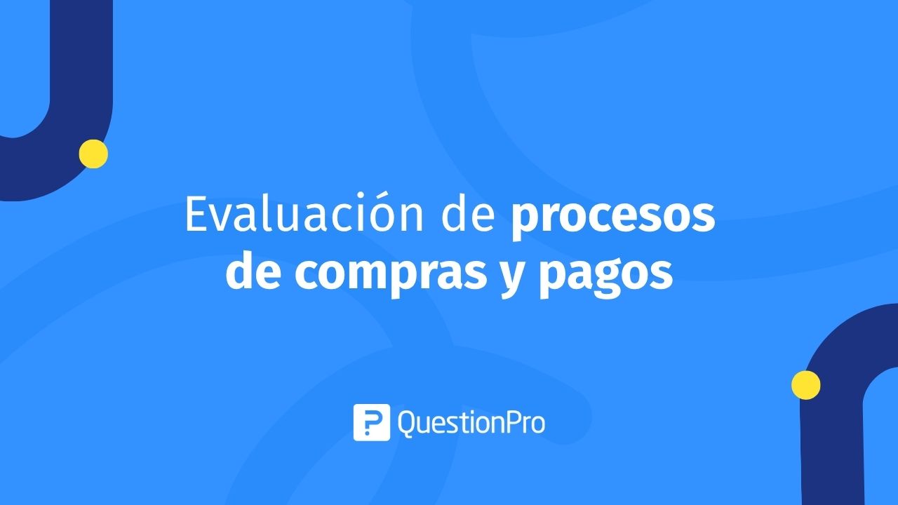 Evaluación de procesos de compras y pagos