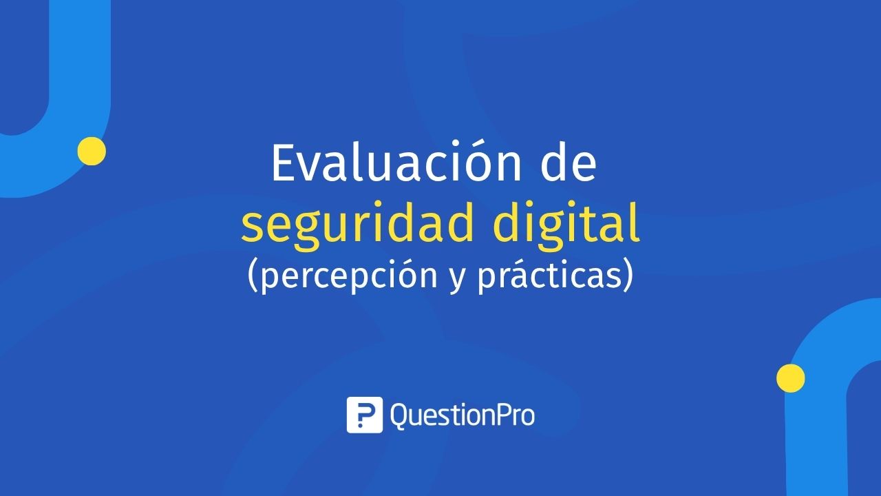 Evaluación de seguridad digital (percepción y prácticas)