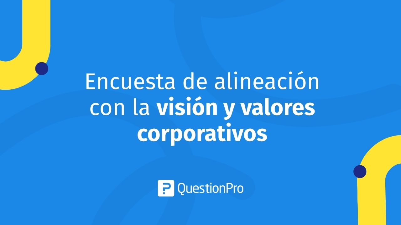 Encuesta de alineación con la visión y valores corporativos