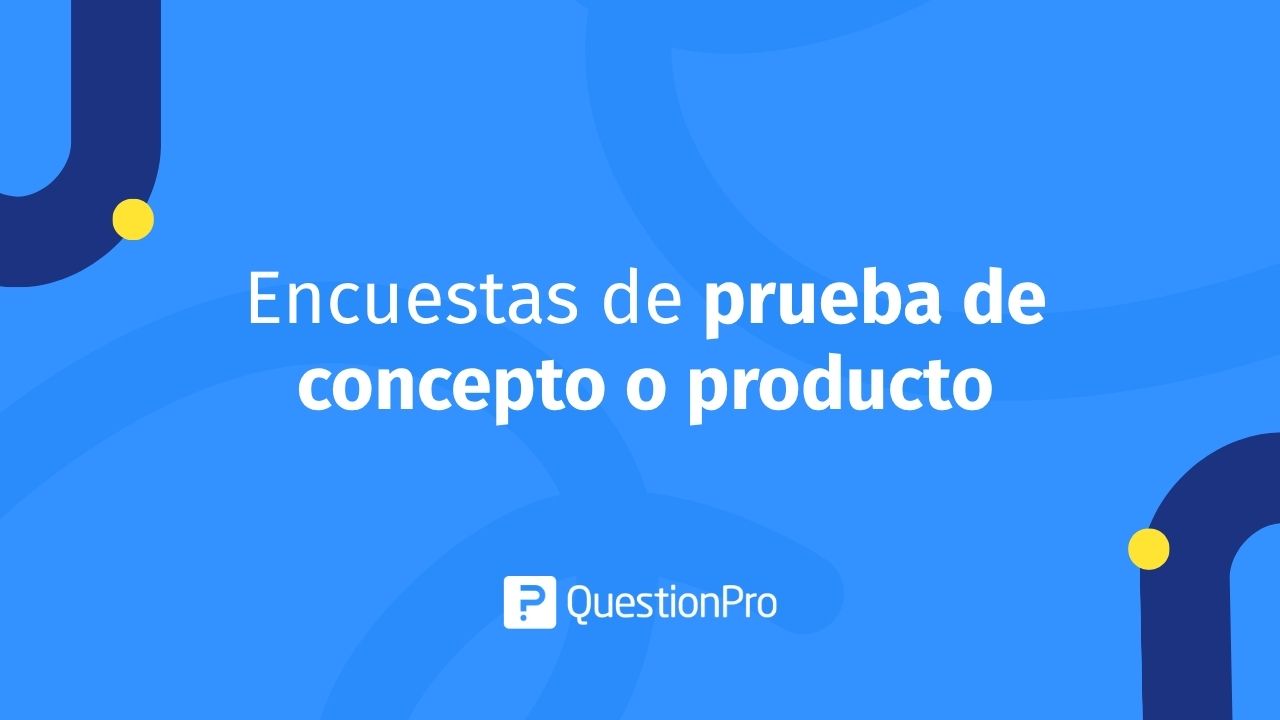 Encuestas de prueba de concepto o producto