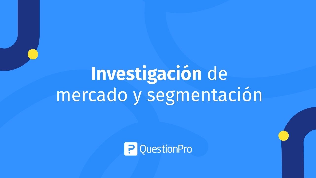 Investigación de mercado y segmentación