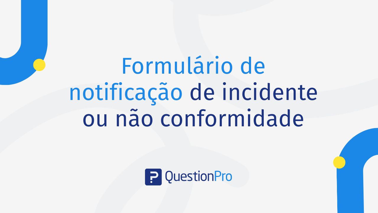 Formulário de notificação de incidente ou não conformidade