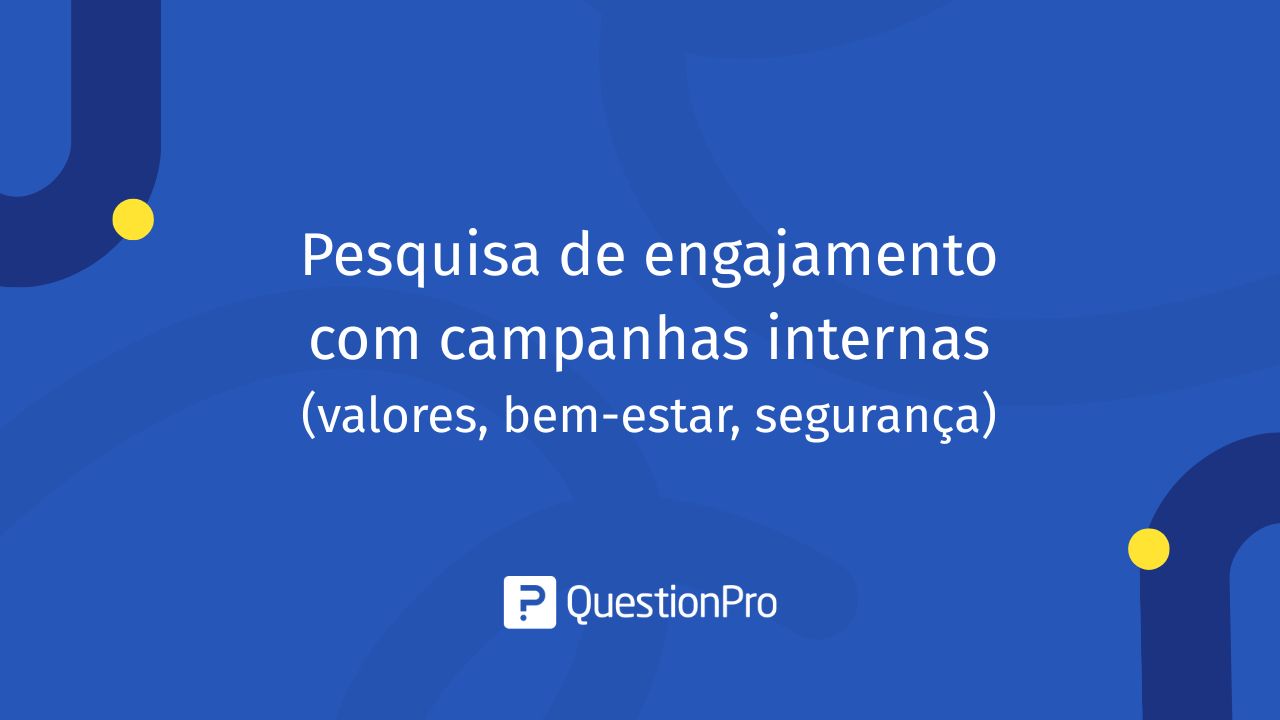 Pesquisa de engajamento com campanhas internas