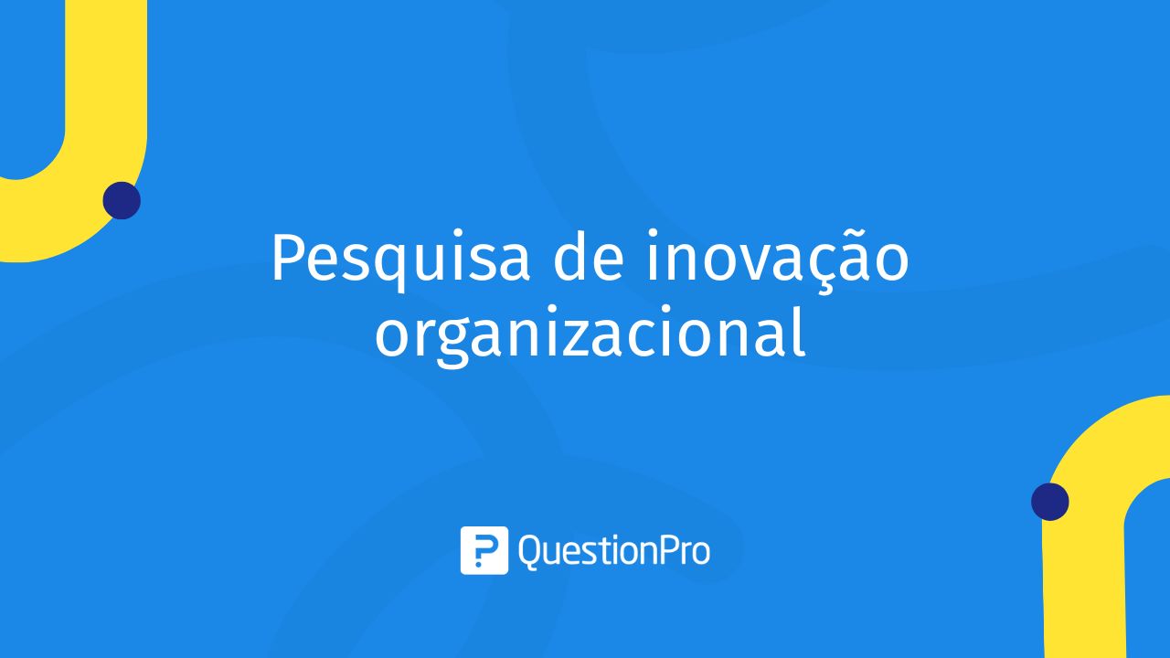 Pesquisa de inovação organizacional