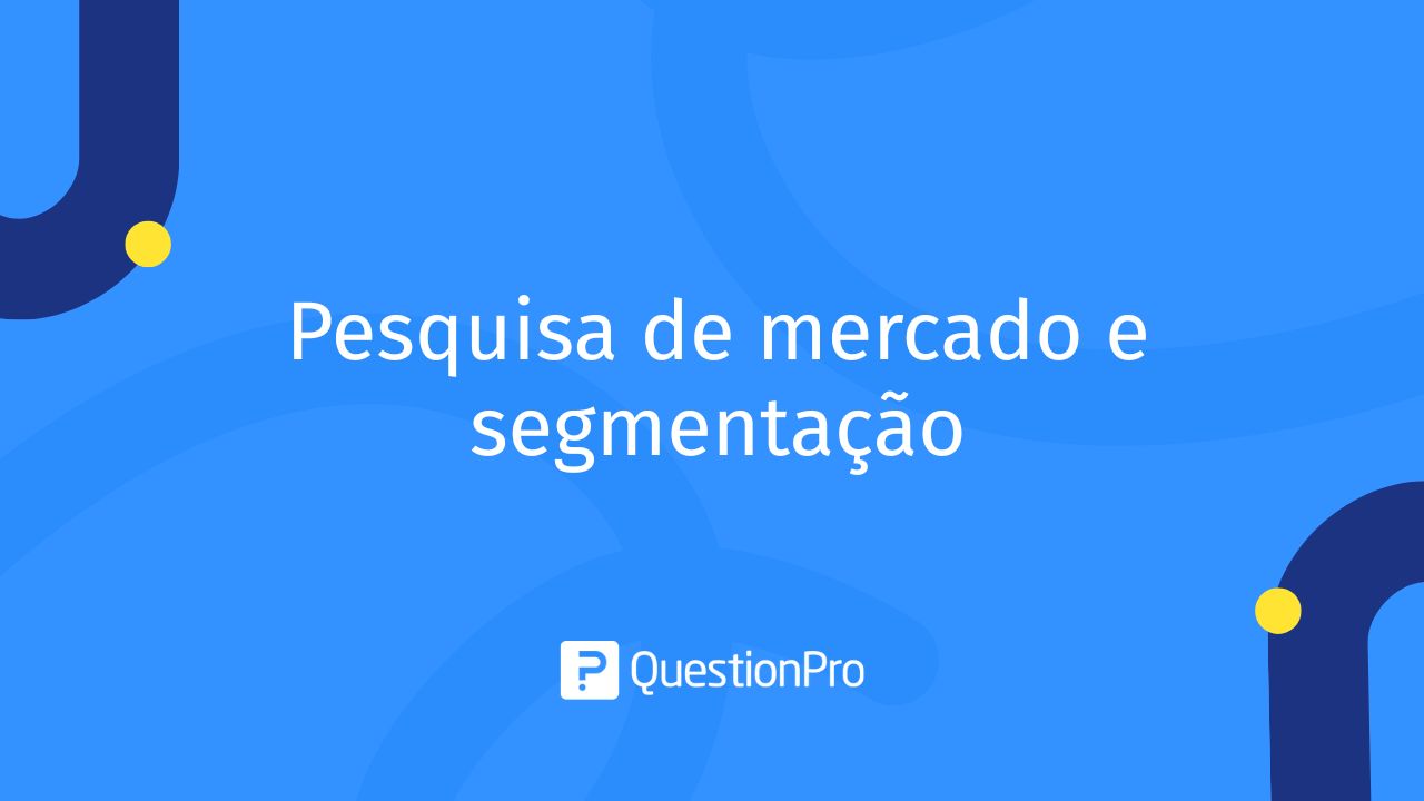 Pesquisa de mercado e segmentação