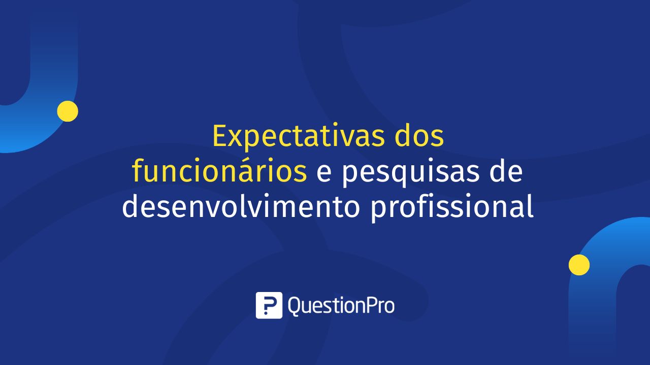 Pesquisa de expectativas dos funcionários