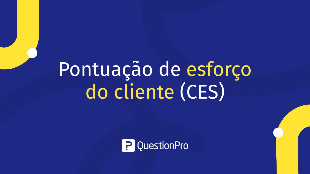 Pontuação de Esforço do Cliente (CES)