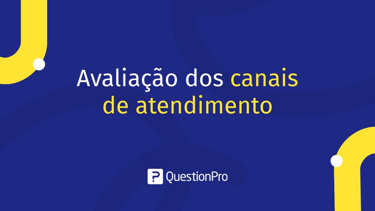 Avaliação dos canais de atendimento