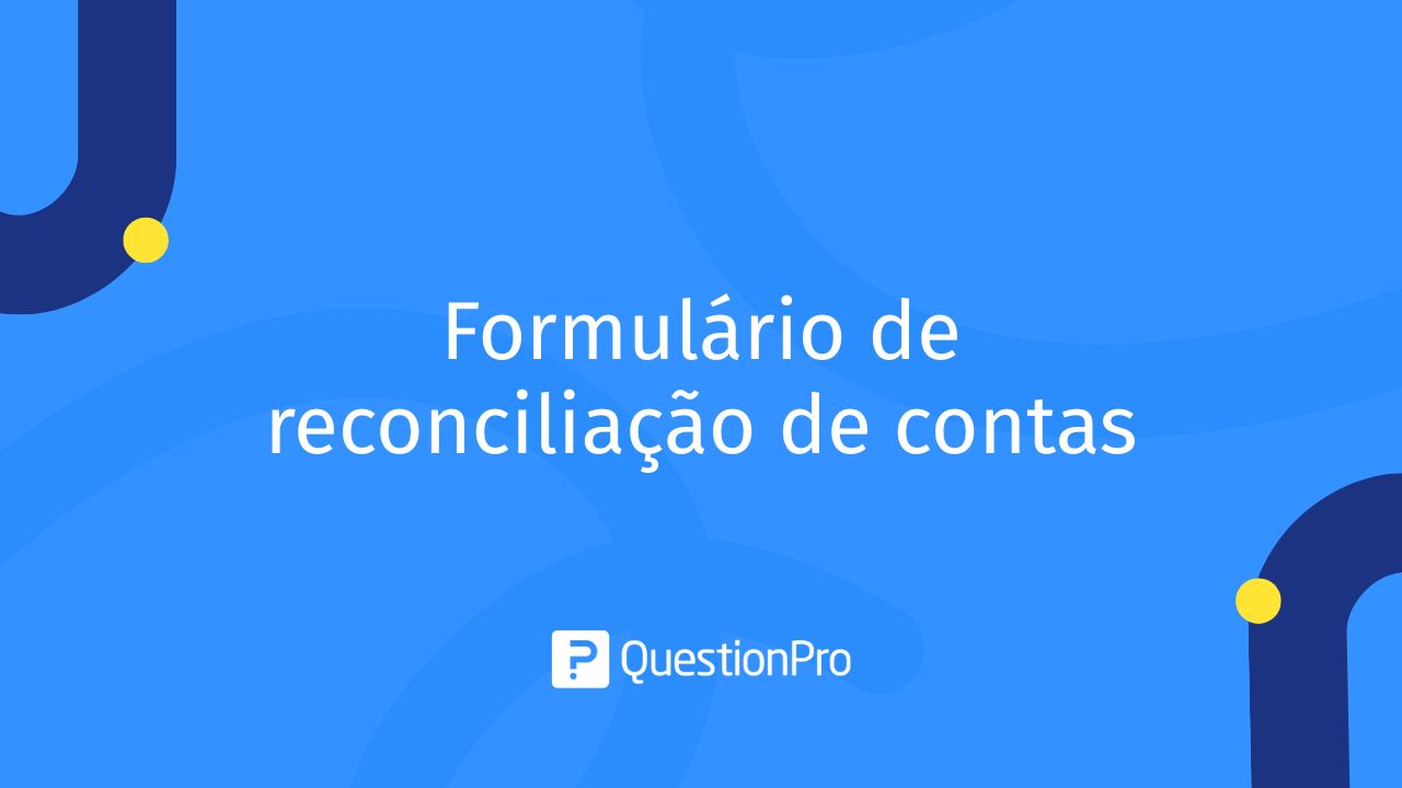 Formulário de Reconciliação de Contas