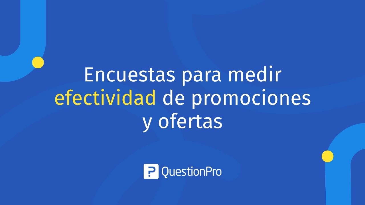 Encuestas para medir efectividad de promociones y ofertas