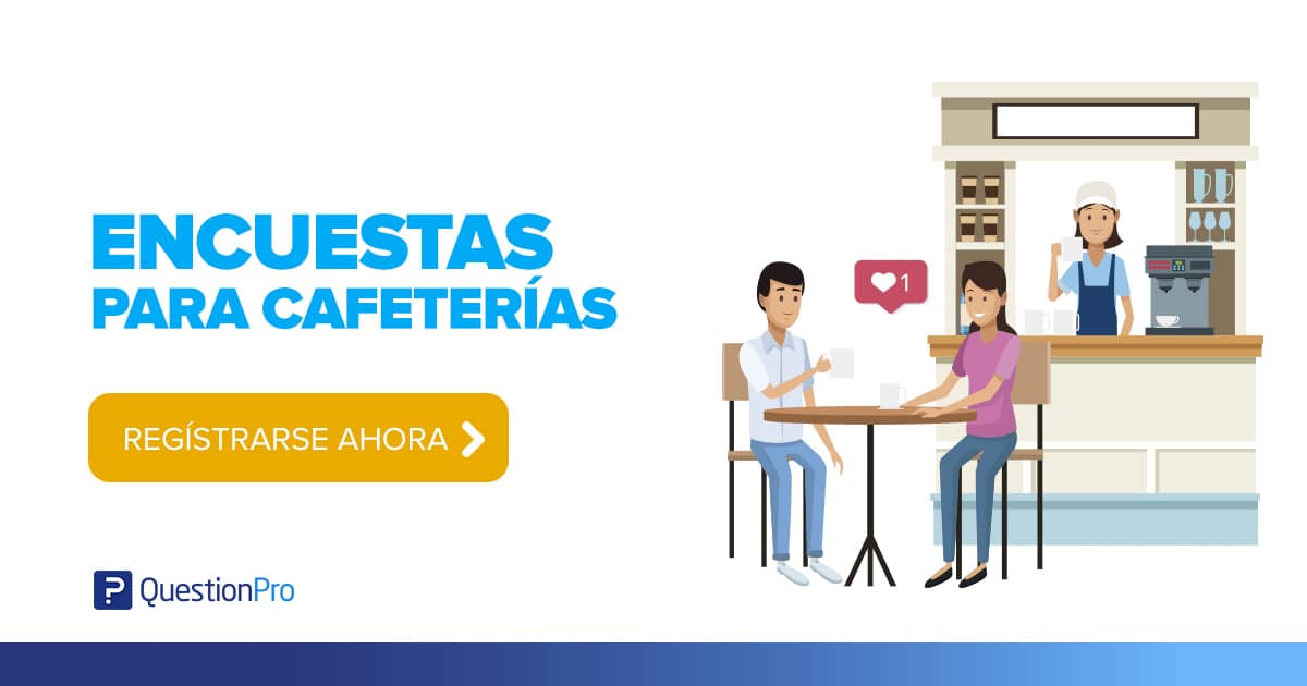 Pesquisas para cafeterías | QuestionPro