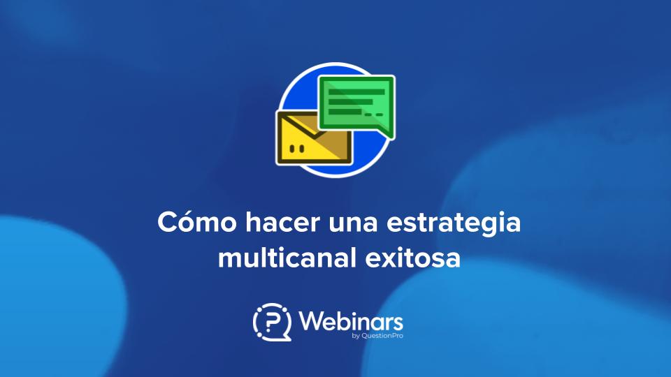 estrategia multicanal exitosa