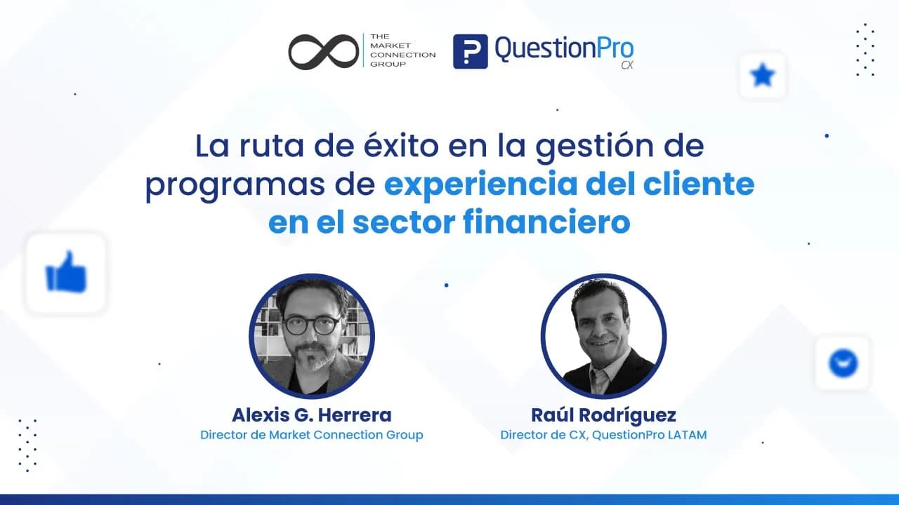 La ruta de éxito de la Experiencia del Cliente en el sector Financiero | QuestionPro & TMCG