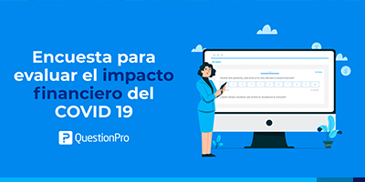 Encuesta para evaluar el impacto financiero del Covid -19