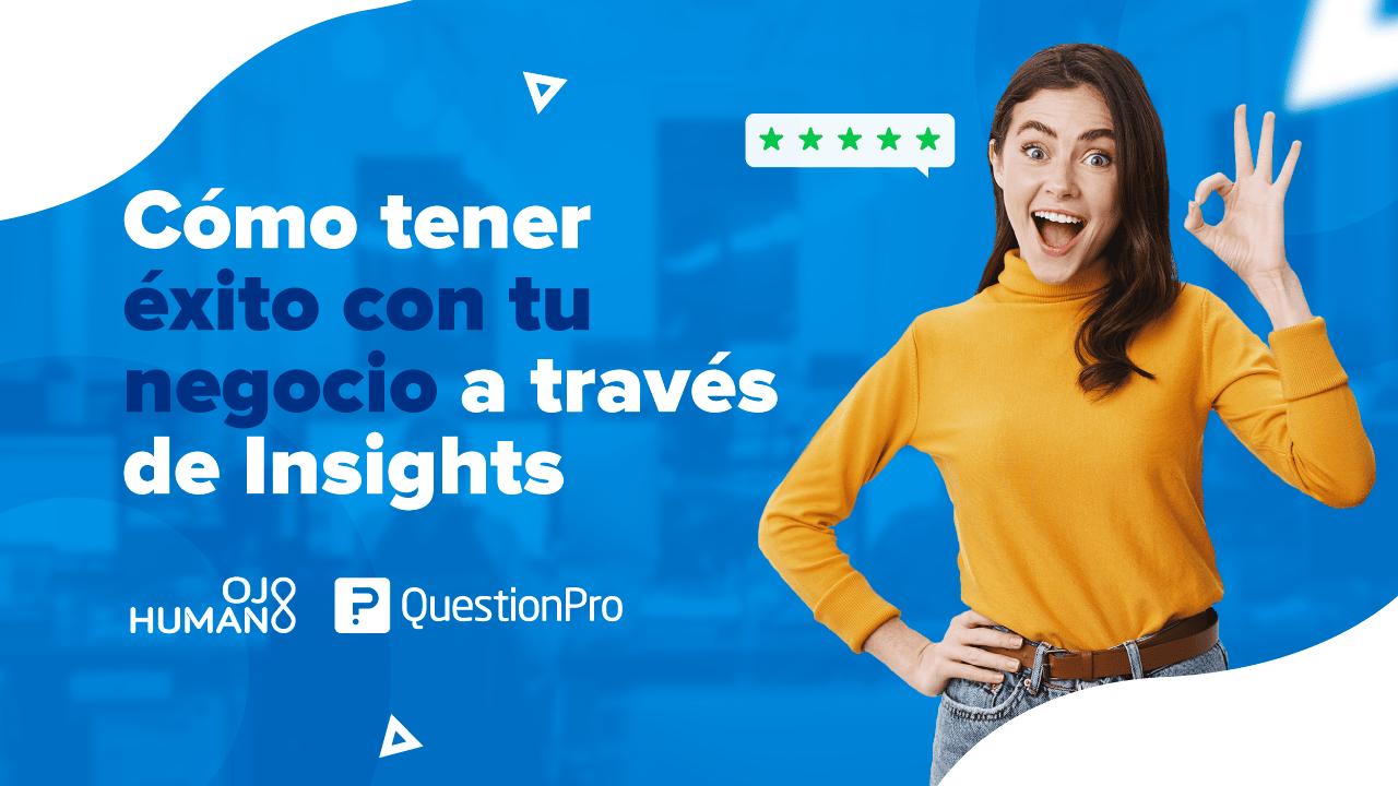 incrementa el éxito de tu negocio con insights