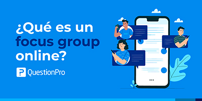 ¿Qué es un focus group online?