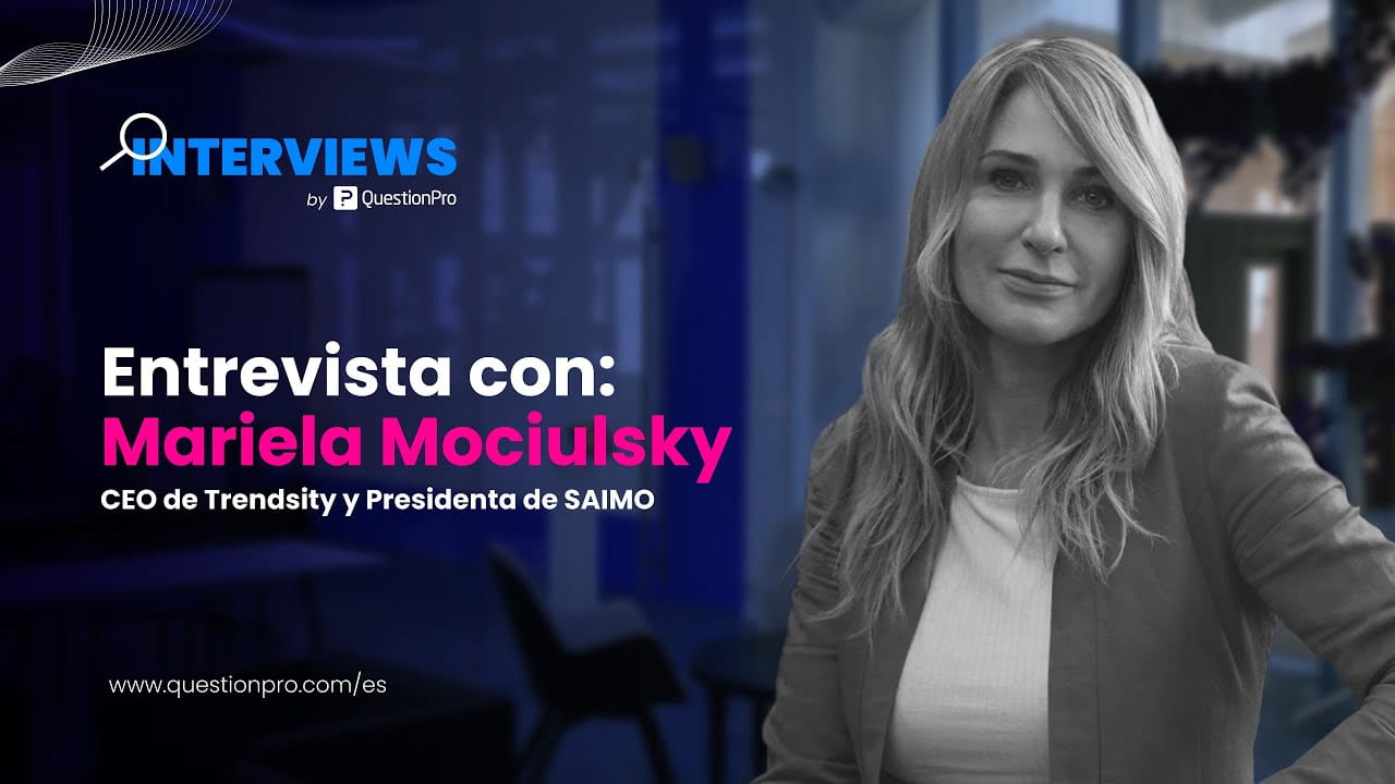 QuestionPro Interviews ft Mariela Mociulsky | CEO de Trendsity y Presidenta de SAIMO