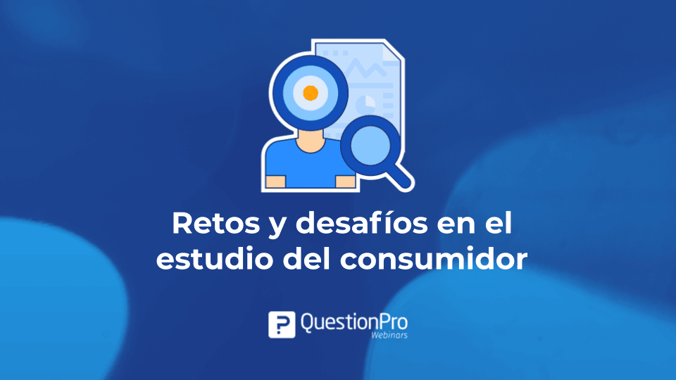 retos y desafíos en el estudio del consumidor