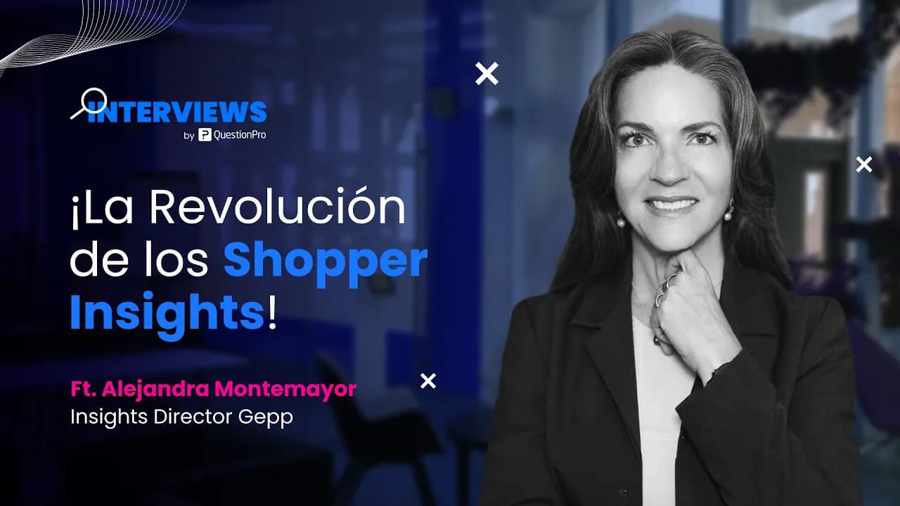 ¡La revolución de los Shopper Insights! ? ¿Cómo Han Cambiado? - Entrevista a Alejandra Montemayor