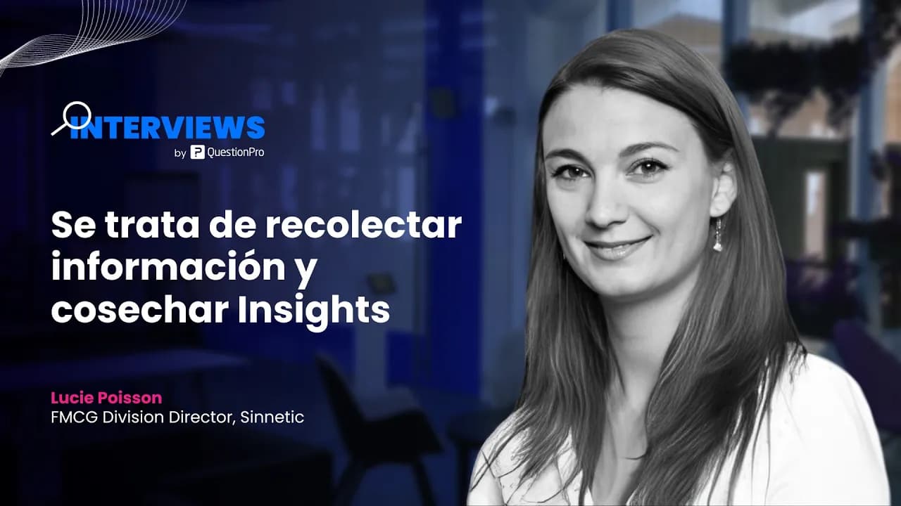 “Se trata de recolectar información y cosechar Insights” - Entrevista a Lucie Poisson de SINNETIC